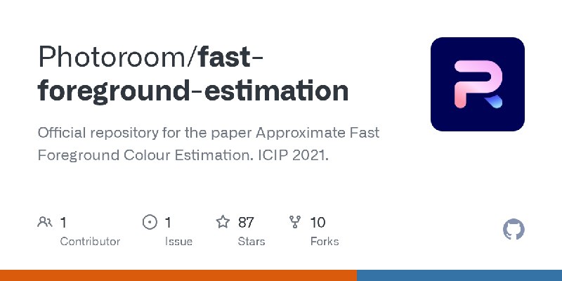 GitHub - Photoroom/fast-foreground-estimation: Official repository for the paper Approximate Fast Foreground Colour Estimation.…